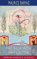 Blue Rose Fairy Book (Esprios Classics)