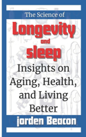 Science of Longevity and Sleep