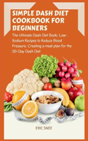 Simple Dash Diet Cookbook for Beginners