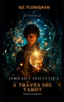 La Jornada Iniciática a través del Tarot