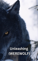 Unleashing (WEREWOLF)