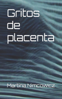 Gritos de placenta