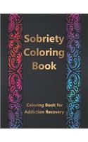 Sobriety Coloring Book: Coloring Book for Addiction Recovery, Feeling Good and Moving On With Your Life - 8.5 " x 11 ",100 pages