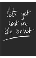 Let's get lost in the sunset