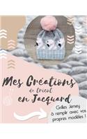 Mes Créations de tricot en Jacquard: Grilles Jersey à remplir avec vos propres modèles !