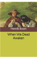 When We Dead Awaken