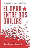 El APRA entre dos orillas: Ochenta años de aprismo