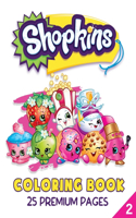 Shopkins Coloring Book Vol2: Great Coloring Book for Kids and Fans - 25 High Quality Images.