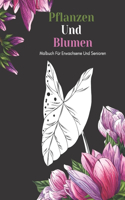 Pflanzen Und Blumen Malbuch Für Erwachsene Und Senioren