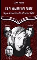 EL NOMBRE DEL PADRE. Los amores de Anais Nin