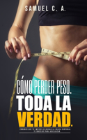 Cómo perder peso - Toda la Verdad