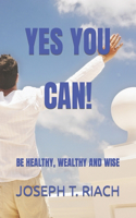 Yes You Can!