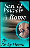 Sexe Et Pouvoir À Rome