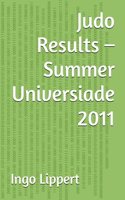 Judo Results - Summer Universiade 2011: (510 Sportstatistik)