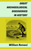 Great Archaeological Discoveries in History