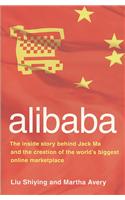 alibaba: The Inside Story Behind Jack Ma and the Creation of the World's Biggest Online Marketplace