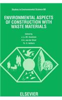 Environmental Aspects of Construction with Waste Materials: (Studies in Environmental Science)