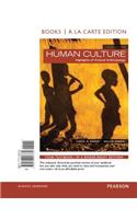 Human Culture, Books a la Carte Edition Plus New Mylab Anthropology for Cultural Anthropology -- Access Card Package