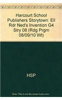 Harcourt School Publishers Storytown: Ell Rdr Ned's Invention G4 Stry 08