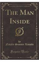 The Man Inside (Classic Reprint)