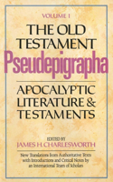 Old Testament Pseudepigrapha, Volume 1: Apocalyptic Literature and Testaments