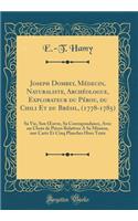 Joseph Dombey, Médecin, Naturaliste, Archéologue, Explorateur Du Pérou, Du Chili Et Du Brésil, (1778-1785)