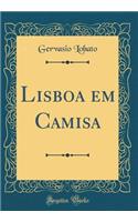 Lisboa Em Camisa (Classic Reprint)