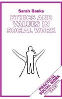 Ethics and Values in Social Work