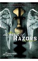 The Music of Razors: A Novel