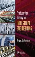 Productivity Theory for Industrial Engineering