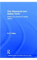 The Ghaznavid and Seljuk Turks