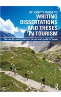 Student's Guide to Writing Dissertations and Theses in Tourism Studies and Related Disciplines