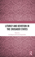 Liturgy and Devotion in the Crusader States