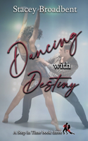 Dancing with Destiny