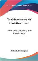The Monuments Of Christian Rome: From Constantine To The Renaissance