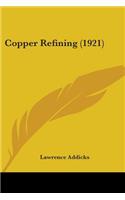 Copper Refining (1921)