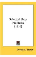 Selected Shop Problems (1910)