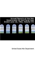 Annual Reports of the War Department for the Fiscal Year Ended June 30, 1902, Volume VIII