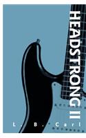 Headstrong II