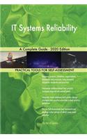 IT Systems Reliability A Complete Guide - 2020 Edition