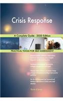 Crisis Response A Complete Guide - 2020 Edition
