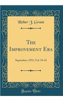 The Improvement Era: September, 1931; Vol. 34-42 (Classic Reprint)