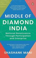 Middle of Diamond India : National Renaissance through Participation and Enterprise