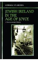 Jewish Ireland in the Age of Joyce