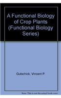 A Functional Biology of Crop Plants
