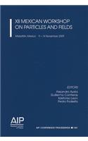 XII Mexican Workshop on Particles and Fields