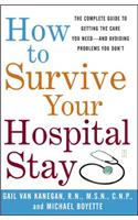 How to Survive Your Hospital Stay