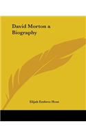 David Morton a Biography