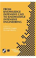 From Knowledge Intensive CAD to Knowledge Intensive Engineering: Ifip Tc5 Wg5.2. Fourth Workshop on Knowledge Intensive CAD May 22-24, 2000, Parma, Italy