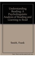 Understanding Reading: A Psycholinguistic Analysis of Reading and Learning To Read